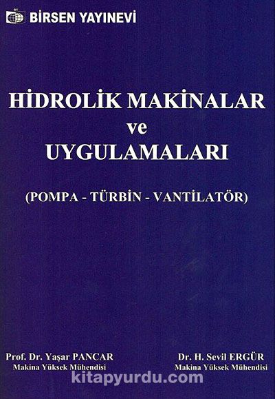 Hidrolik Makinalar ve Uygulamaları & Pompa-Türbin-Vantilatör