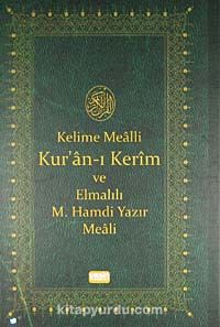 Kelime Mealli Kur'an-ı Kerim ve Elmalılı M. Hamdi Yazır Meali (Orta boy)