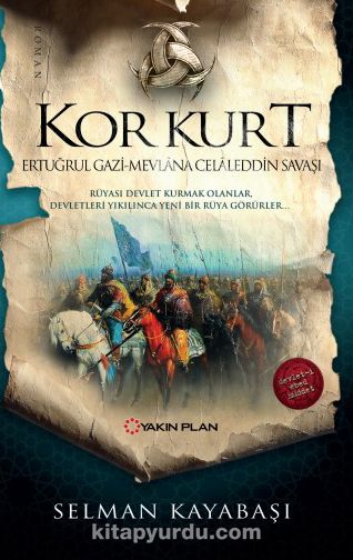 Kor Kurt & Ertuğrul Gazi Mevlana Celaleddin Savaşı