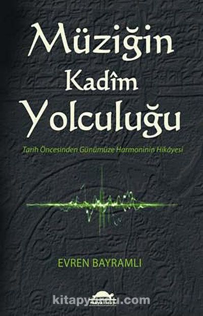 Müziğin Kadim Yolculuğu & Tarih Öncesinden Günümüze Harmoninin Hikayesi