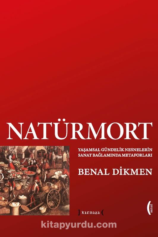 Natürmort: Yaşamsal Gündelik Nesnelerin Sanat Bağlamında Metaforları