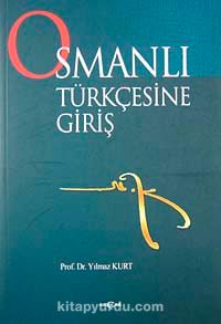 Osmanlı Türkçesine Giriş