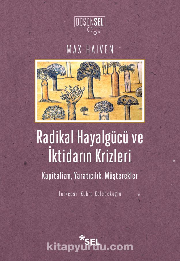 Radikal Hayalgücü ve İktidarın Krizleri & Kapitalizm, Yaratıcılık, Müşterekler