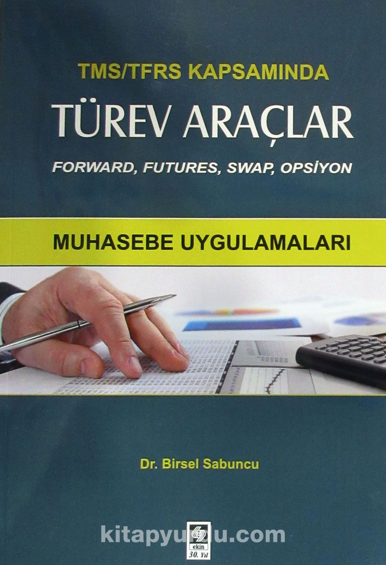 TMS/TFRS Kapsamında Türev Araçlar & Muhasebe Uygulamaları