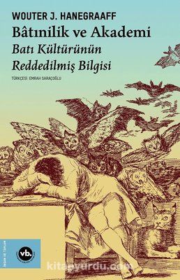 Batınilik ve Akademi & Batı Kültürünün Reddedilmiş Bilgisi