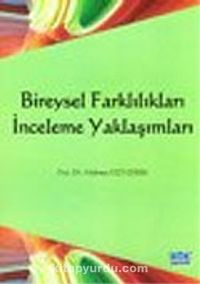 Bireysel Farklılıkları İnceleme Yaklaşımları