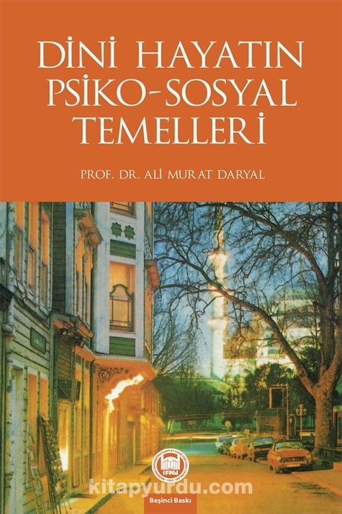 Dini Hayatın Psiko-Sosyal Temelleri