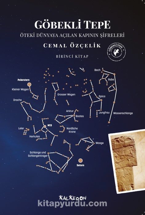 Göbekli Tepe (Birinci Kitap) & Öteki Dünyaya Açılan Kapının Şifreleri