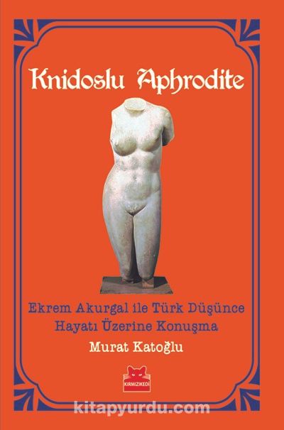 Knidoslu Aphrodite & Ekrem Akurgal ile Türk Düşünce Hayatı Üzerine Konuşma