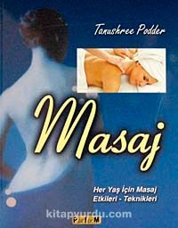 Masaj & Her Yaş İçin Masaj Etkileri-Teknikleri