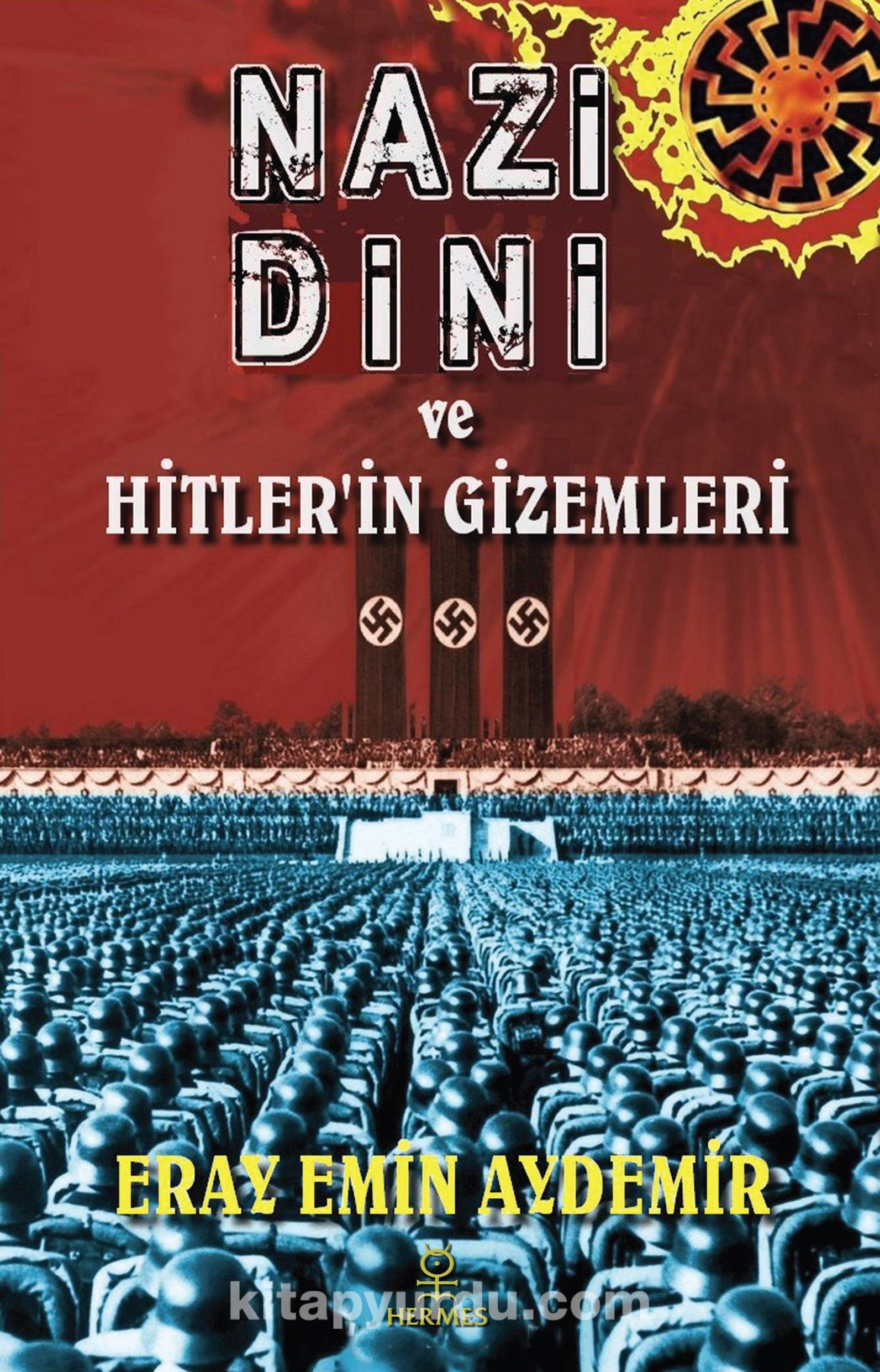 Nazi Dini ve Hitler’in Gizemleri