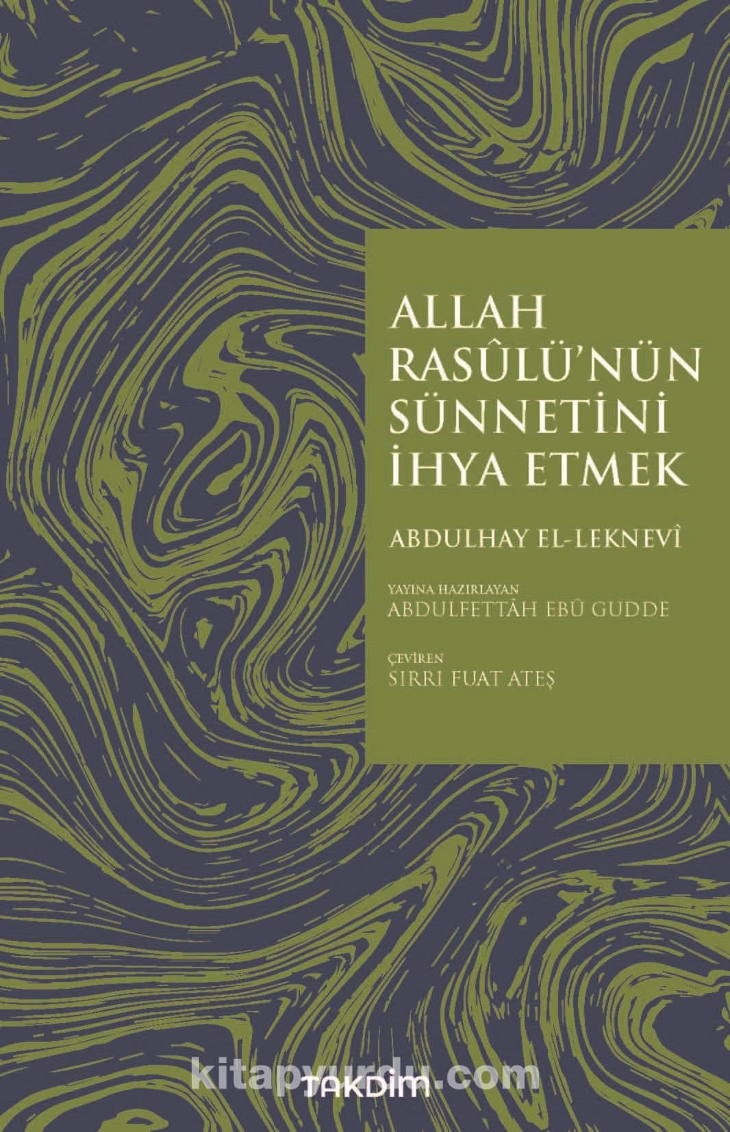 Allah Rasulü’nün Sünnetini İhya Etmek