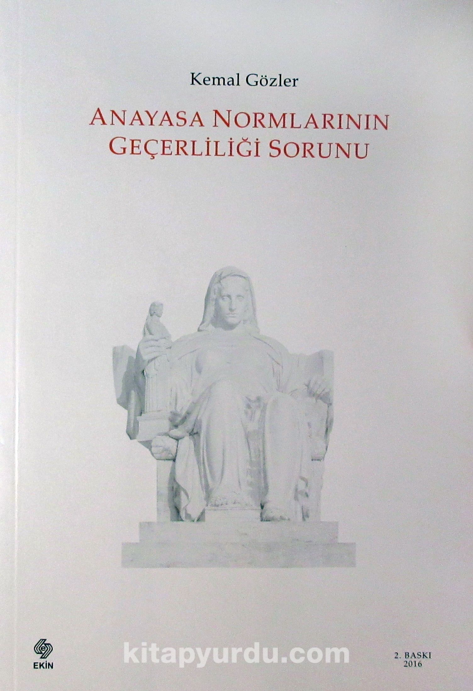 Anayasa Normlarının Geçerliliği Sorunu