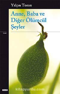 Anne, Baba ve Diğer Ölümcül Şeyler