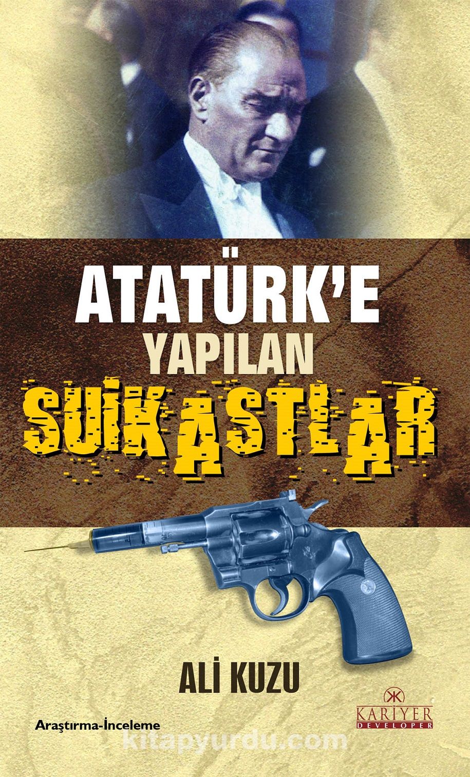 Atatürk'e Yapılan Suikastlar