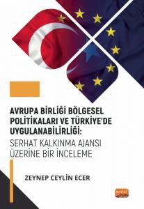 Avrupa Birliği Bölgesel Politikaları ve Türkiye’de Uygulanabilirliği: Serhat Kalkınma Ajansı Üzerine Bir İnceleme