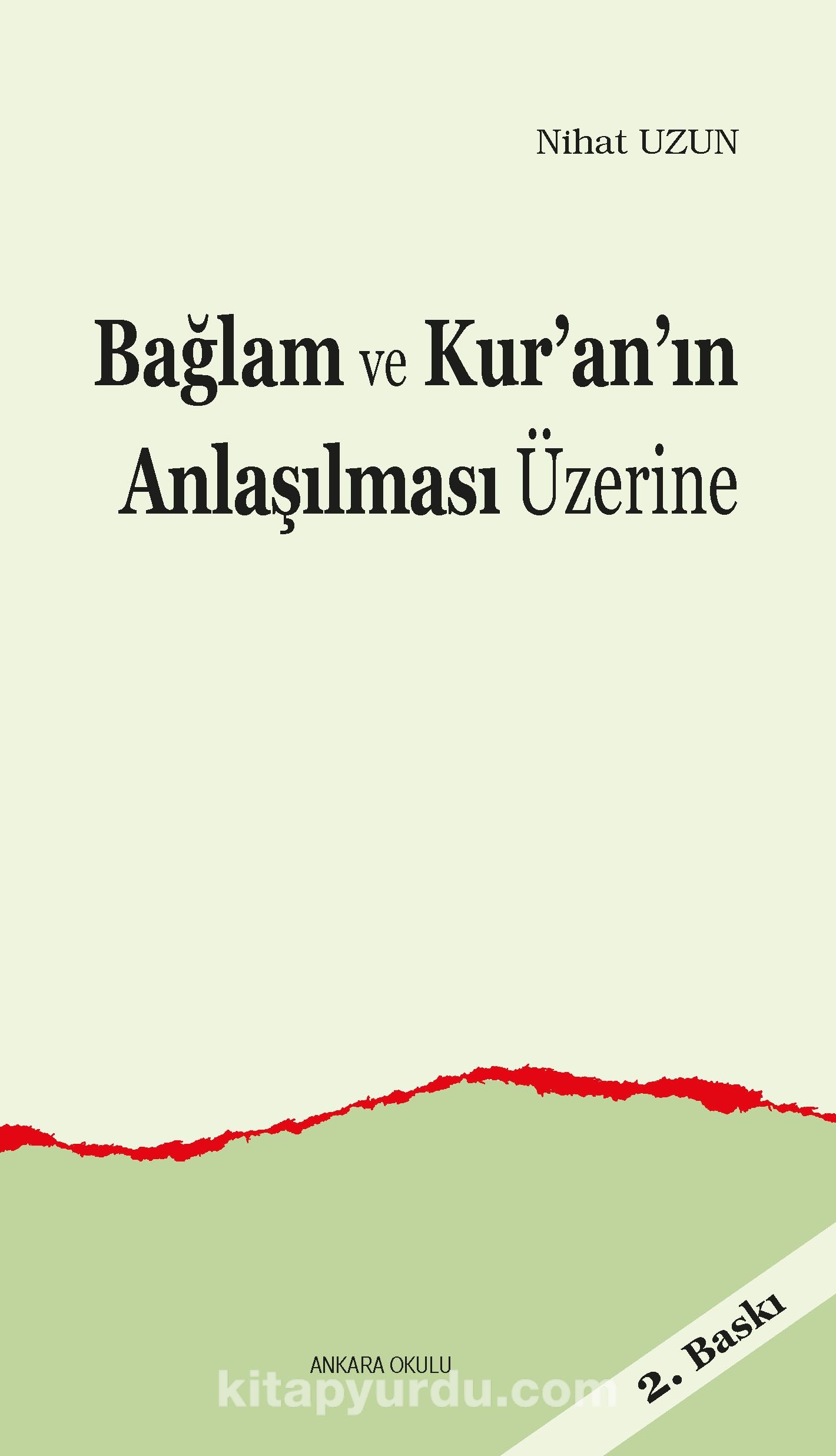 Bağlam ve Kur’an’ın Anlaşılması Üzerine