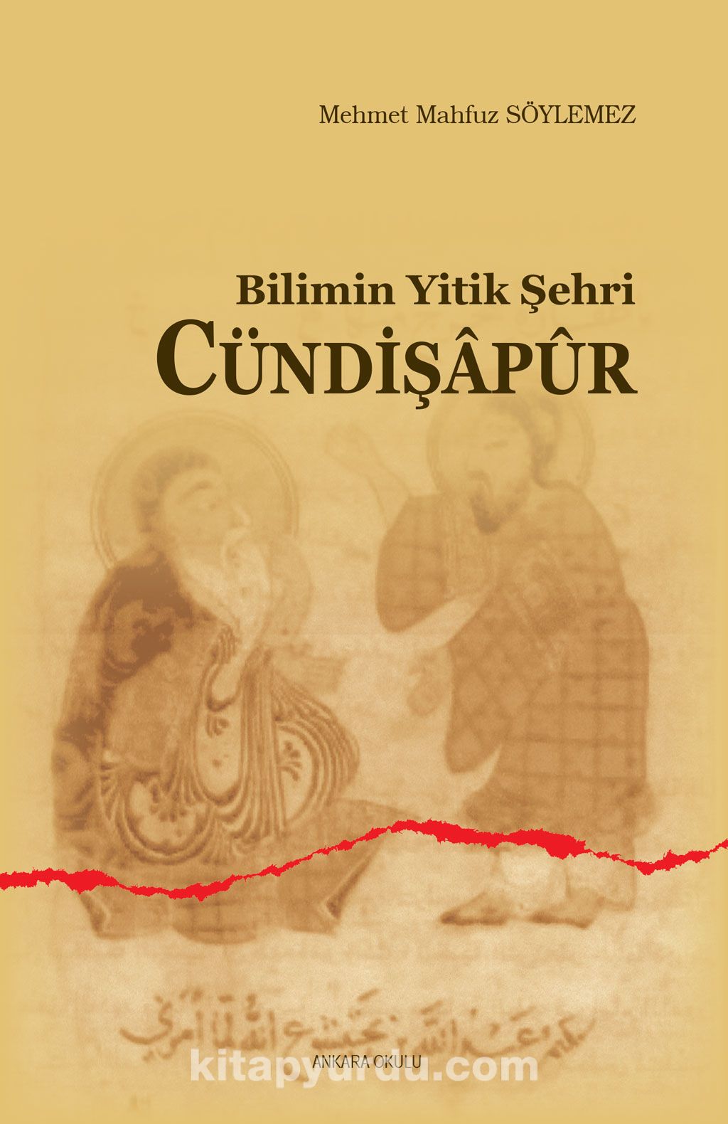 Bilimin Yitik Şehri Cündişapur