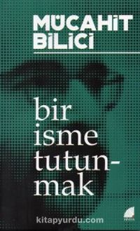 Bir İsme Tutunmak