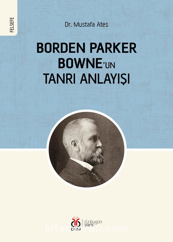 Borden Parker Bowne’un Tanrı Anlayışı