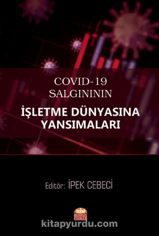 COVID-19 Salgınının İşletme Dünyasına Yansımaları