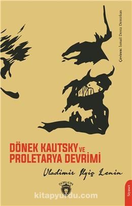 Dönek Kautsky ve Proletarya Devrimi