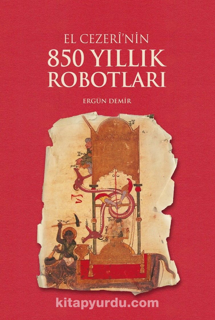 El Cezerî’nin 850 Yıllık Robotları