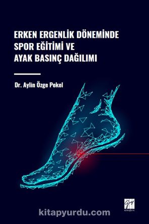 Erken Ergenlik Döneminde Spor Eğitimi ve Ayak Basınç Dağılımı