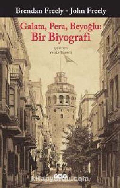 Galata, Pera, Beyoğlu: Bir Biyografi