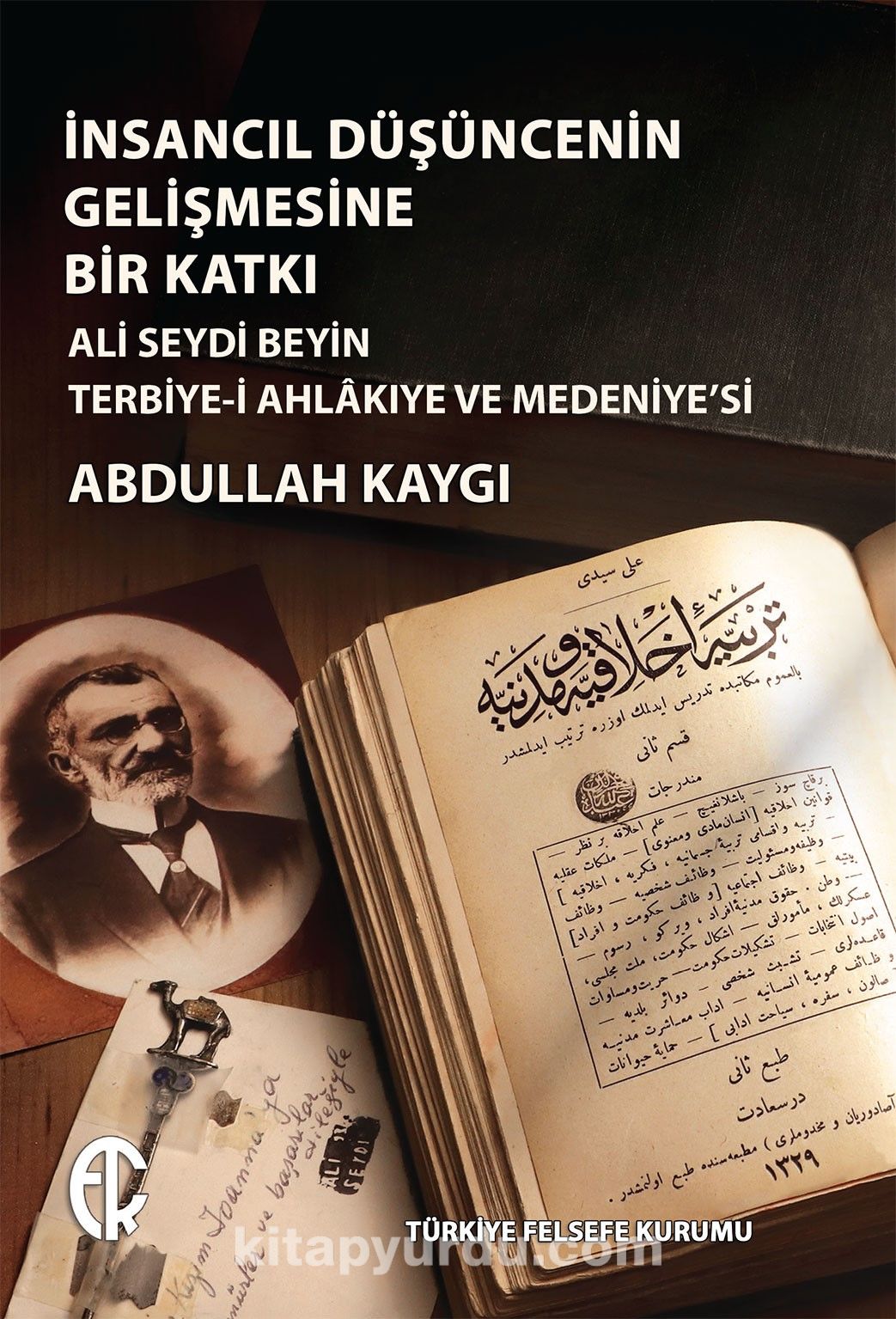 İnsancıl Düşüncenin Gelişmesine Bir Katkı & Ali Seydi Beyin Terbiye-i Ahlakıye ve Medeniye’si