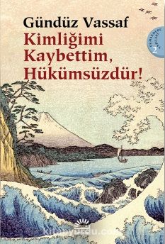 Kimliğimi Kaybettim Hükümsüzdür! & Uçmakdere Yazıları 2