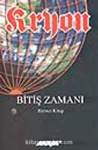 Kryon / Bitiş Zamanı / 1. Kitap