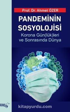 Pandeminin Sosyolojisi  Korona Gün(Lük)Leri Ve Sonrasında Dünya