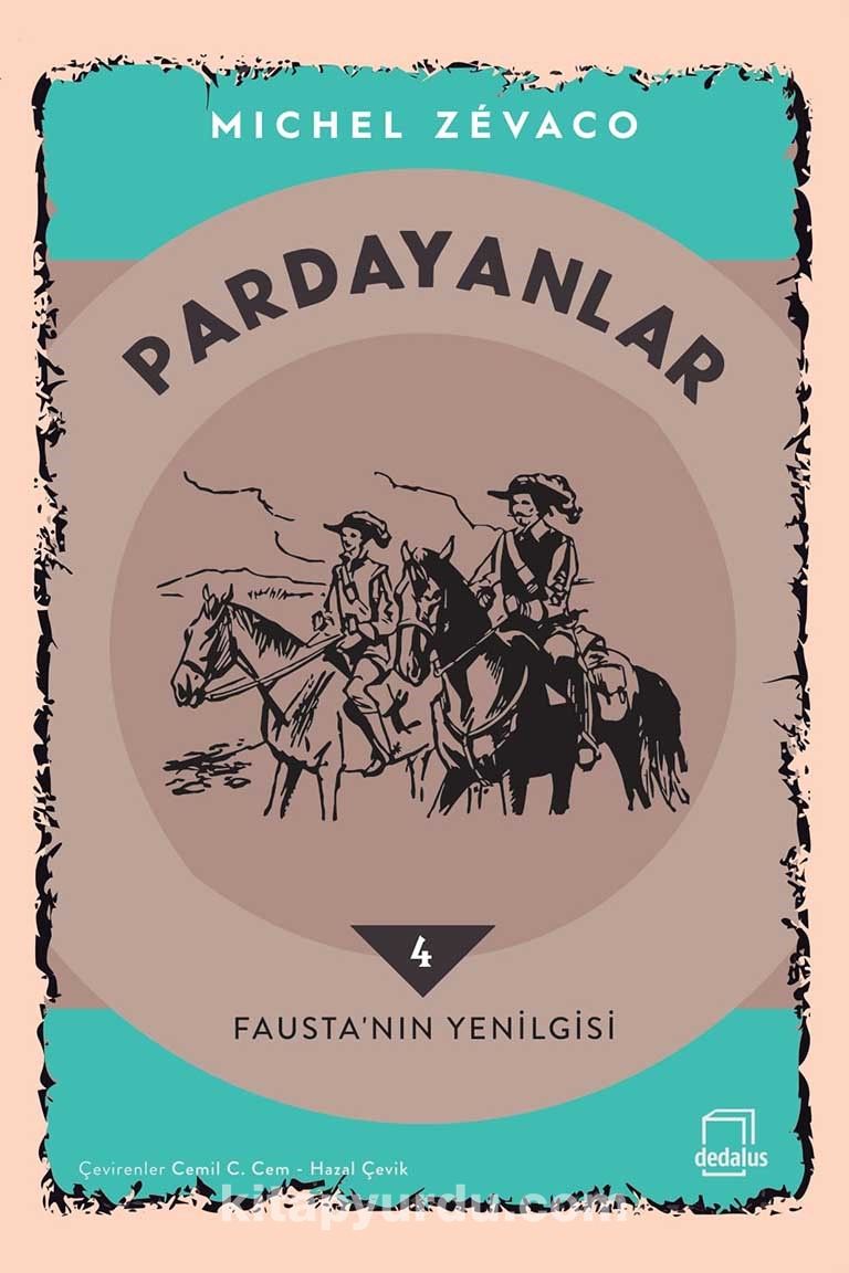 Pardayanlar 4 / Fausta’nın Yenilgisi