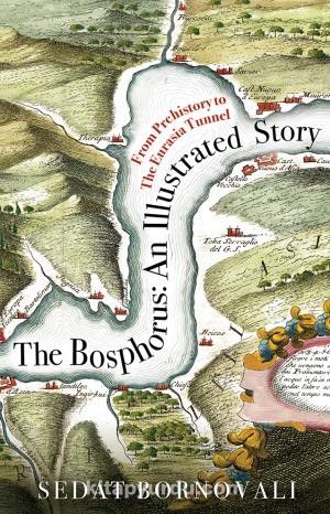 The Bosphorus: An Illustrated Story