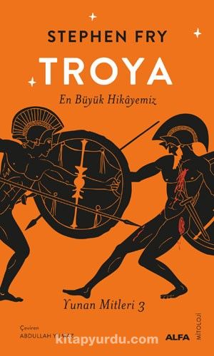 Troya En Büyük Hikayemiz / Yunan Mitleri 3