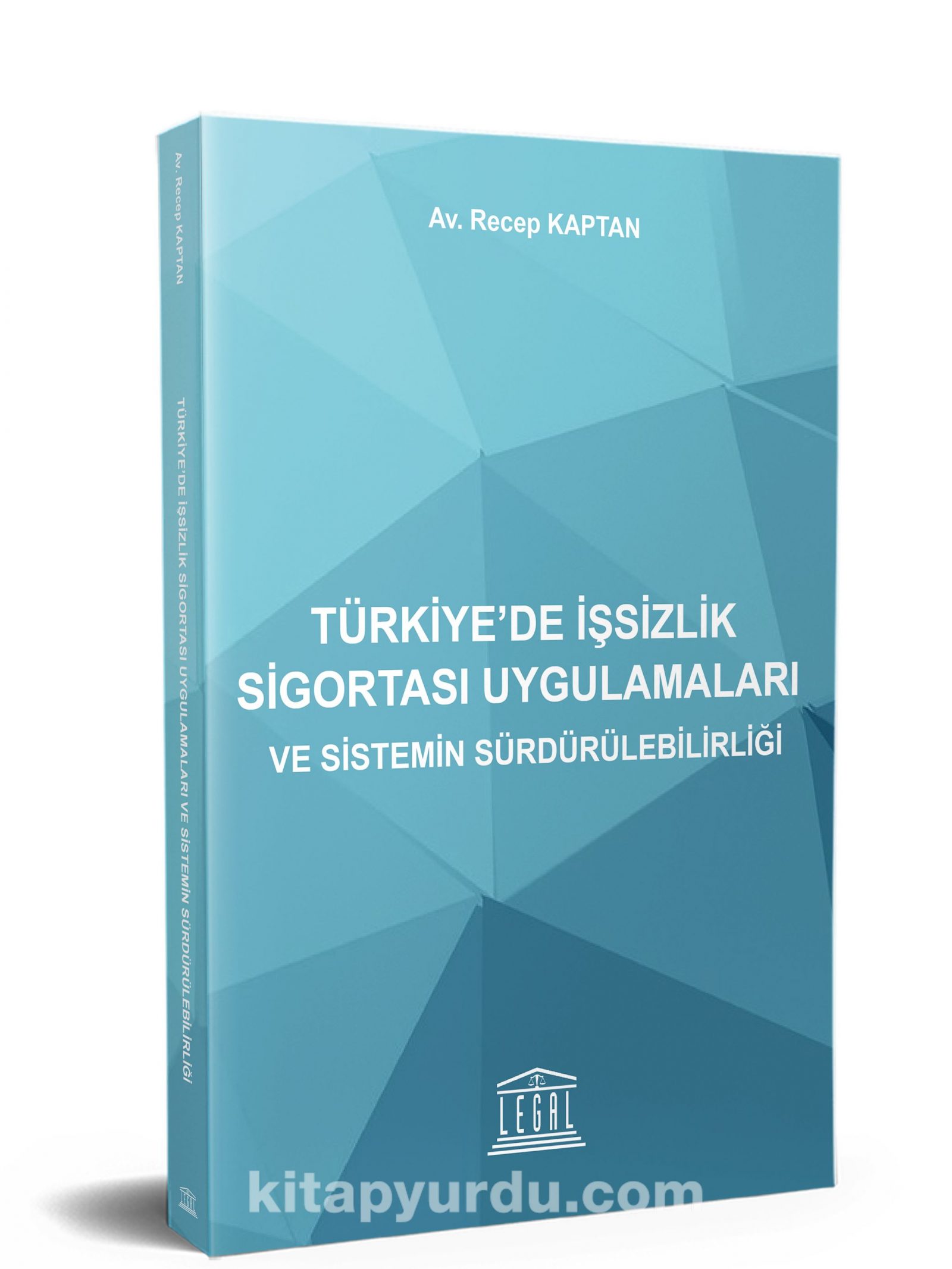 Türkiye’de İşsizlik Sigortası Uygulamaları ve Sistemin Sürdürülebilirliği