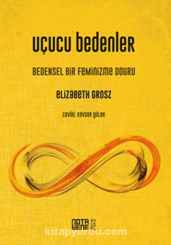 Uçucu Bedenler & Bedensel Bir Feminizme Doğru