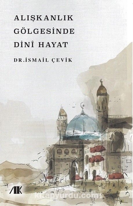 Alışkanlık Gölgesinde Dini Hayat