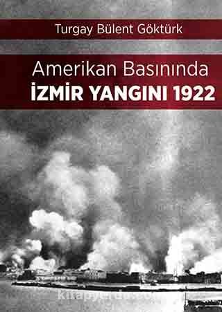 Amerikan Basınında İzmir Yangını 1922