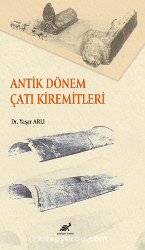 Antik Dönem Çatı Kiremitleri