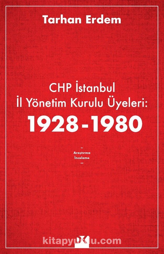 CHP İstanbul İl Yönetim Kurulu Üyeleri: 1928-1980