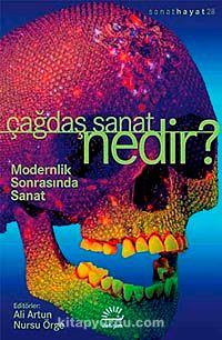 Çağdaş Sanat Nedir? / Modernlik Sonrasında Sanat