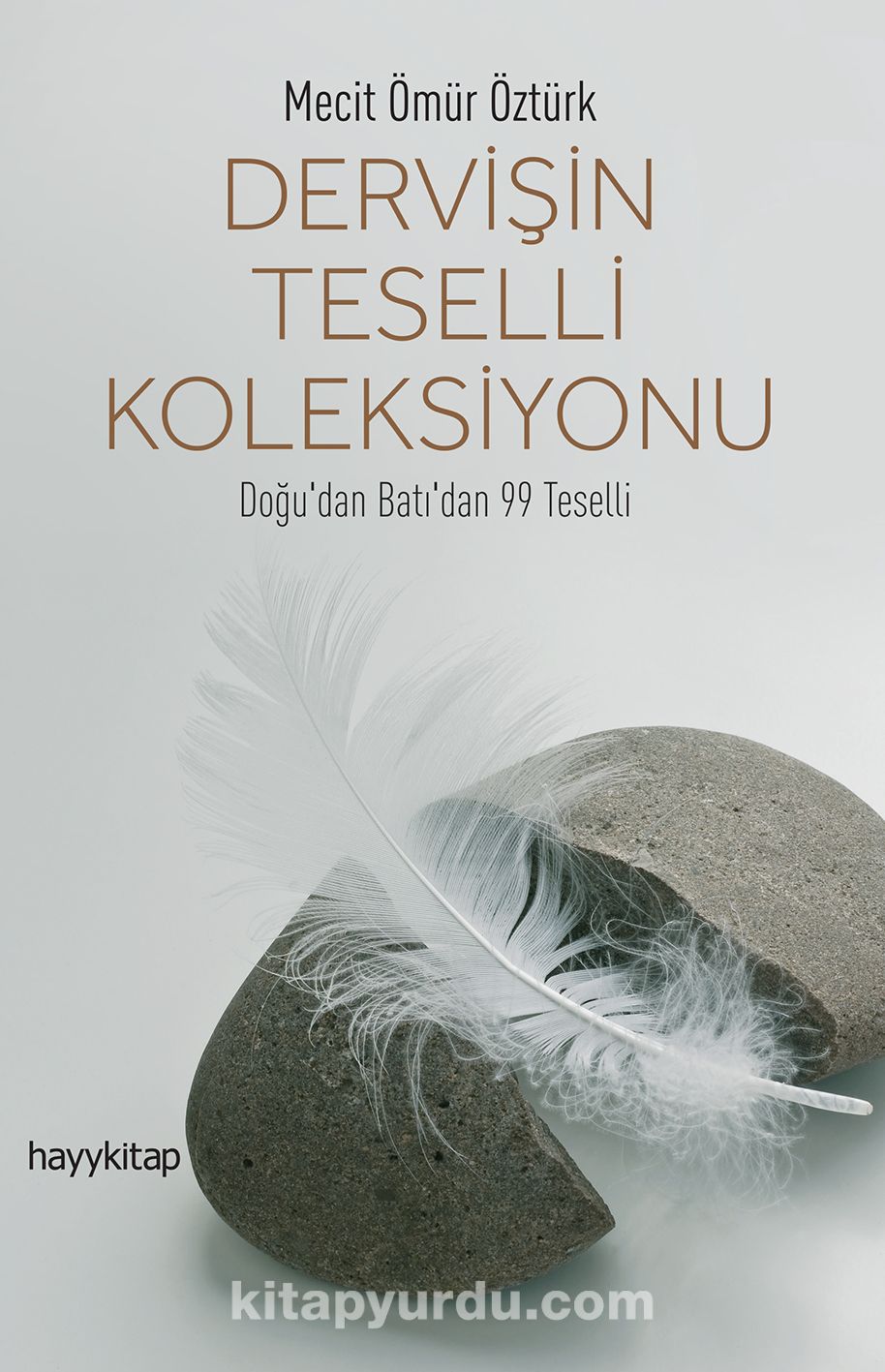 Dervişin Teselli Koleksiyonu & Doğu'dan Batı'dan 99 Teselli