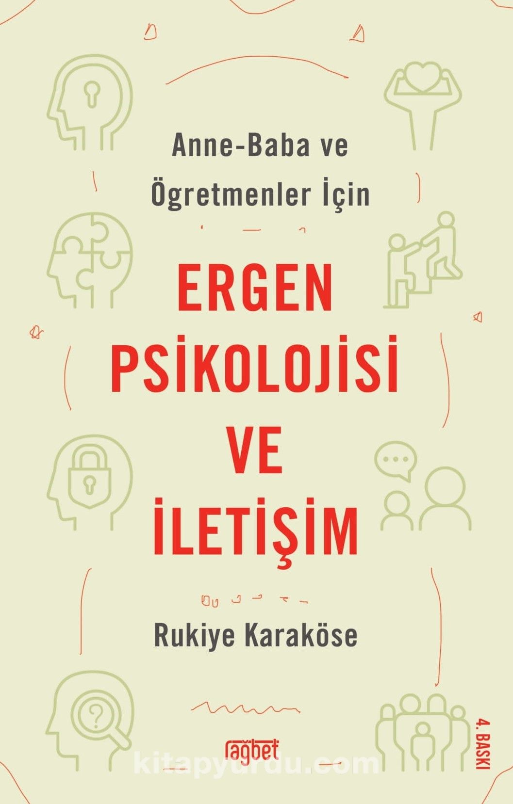 Ergen Psikolojisi ve İletişim & Anne-Baba ve Öğretmenler İçin