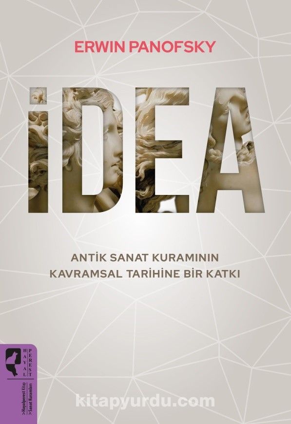 İdea & Antik Sanat Kuramının Kavramsal Tarihine Bir Katkı