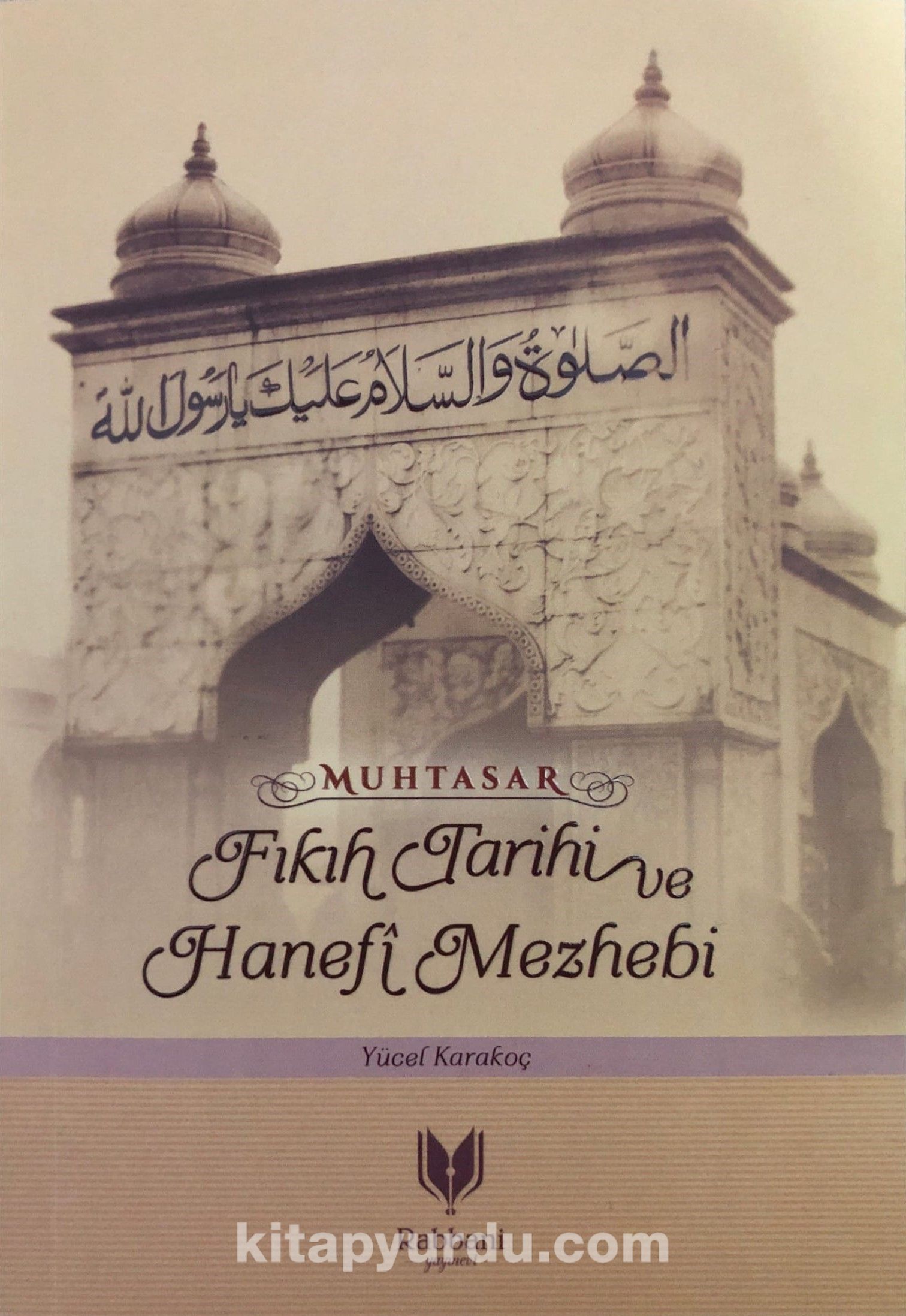 Muhtasar Fıkıh Tarihi ve Hanefi Mezhebi