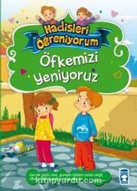 Öfkemizi Yeniyoruz / Hadisleri Öğreniyorum