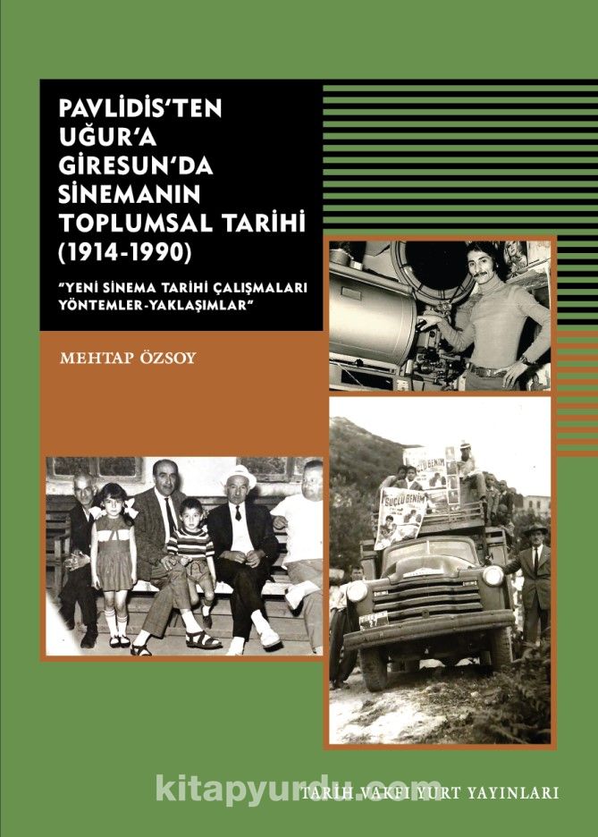 Pavlidis'ten Uğur'a Giresun'da Sinemanın Toplumsal Tarihi (1914-1990) & Yeni Sinema Tarihi Çalışmaları Yöntemler - Yaklaşımlar