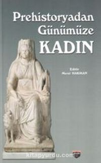 Prehistoryadan Günümüze Kadın